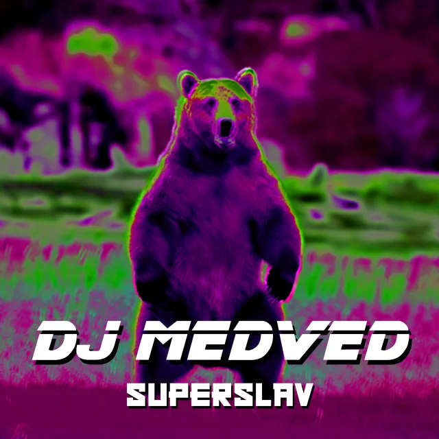 Cover: DJ Medved - Superslav