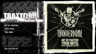Cover: Art of Fighters - Toxic Hotel (Official Thunderdome 2011 Anthem) (Traxtorm Records - TRAX 0098)