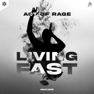 Cover: Act Of Rage - Living Fast