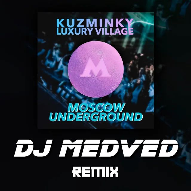 Cover: - Moscow Underground (DJ Medved Remix)