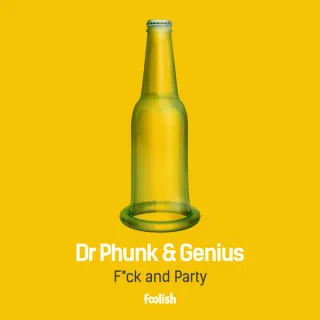 Cover: Dr Phunk & Genius - F*ck And Party