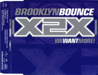 Cover: Brooklyn Bounce - X2X (We Want More!)