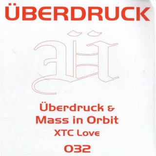 Cover: Überdruck & Mass In Orbit - XTC Love