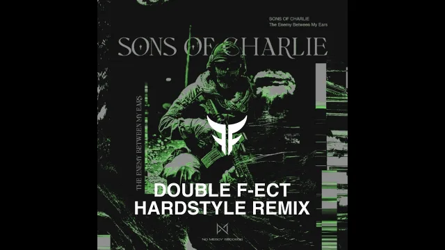 Cover: Sons Of Charlie - the Enemy Between My Ears (Double F-ect Hardstyle Remix)