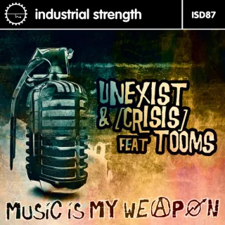 Cover: Unexist & Crisis & Tooms - Music Is My Weapon