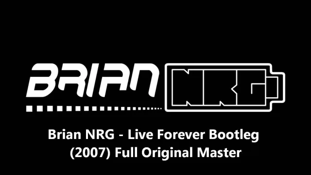 Cover: Brian NRG - Live Forever (2007) Full Original Master