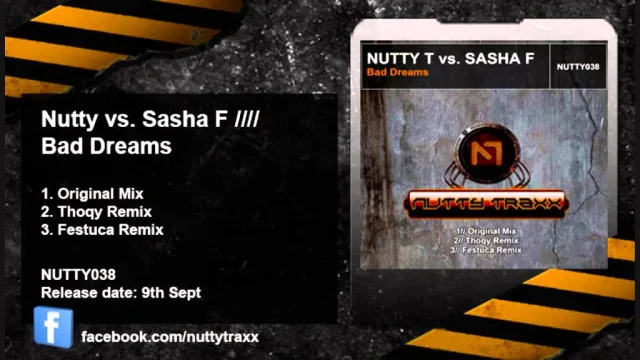 Cover: Nutty T vs Sasha F - Bad Dreams (The Remixes incl Festuca Remix) NUTTY038