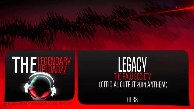 Cover: Legacy - The Raw Society (Official OUTPUT 2014 Anthem)