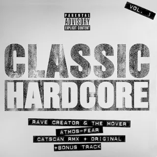 Cover: Rave Creator & The Mover - Classic Hardcore Vol. 1