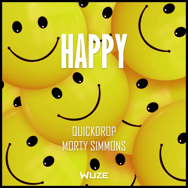 Cover: Quickdrop & Morty Simmons - Happy (WUZE)