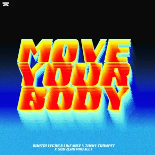 Cover: Dimitri Vegas & Like Mike & Timmy Trumpet & Sub Zero Project - Move Your Body
