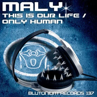 Cover: Maly - This Is Our Life / Only Human