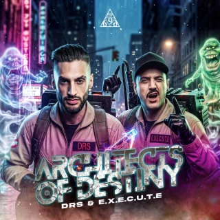 Cover: DRS & E.X.E.C.U.T.E - Architects Of Destiny
