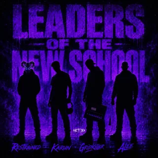 Cover: Restrained & Karun & GridKiller - Leaders Of The Newschool