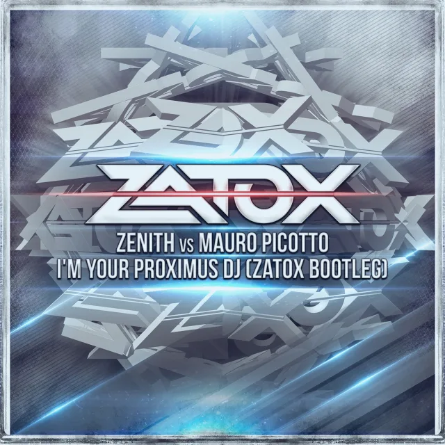 Cover: Zenith vs Mauro Picotto - I'm Your Proximus DJ (Zatox Bootleg)