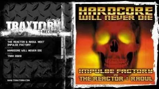 Cover: Impulse Factory & The Reactor & Raoul - Hardcore Will Never Die
