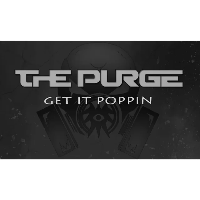 Cover: The Purge - Get It Poppin