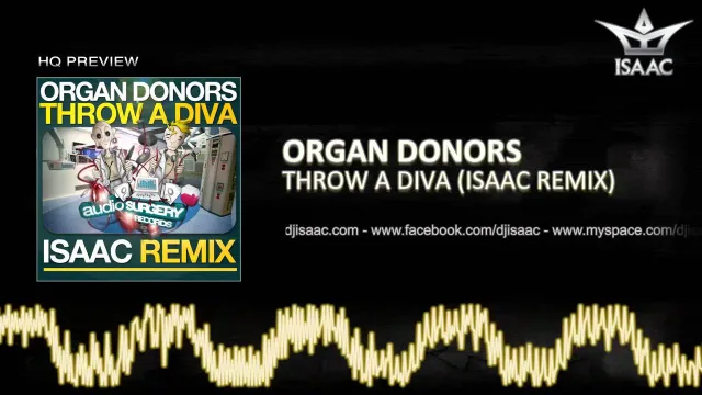 Cover: Organ Donors - Throw A Diva (Isaac Remix)