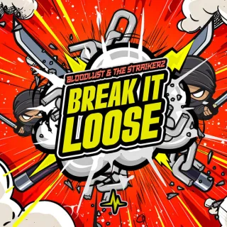 Cover: Bloodlust & The Straikerz - Break It Loose