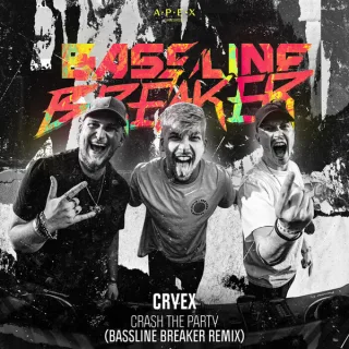 Cover: Cryex - Crash The Party (Bassline Breaker Remix)