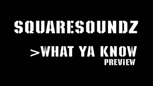 Cover: Squaresoundz - What Ya Know