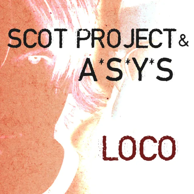 Cover: Scot Project & A*S*Y*S - Loco (Black Mix)