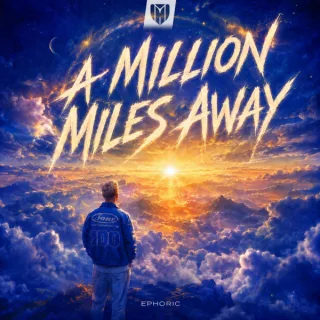 Cover: Ephoric - A Million Miles Away