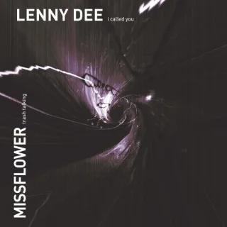 Cover: Lenny Dee & Promo & Miss Flower - I Called You / Trash Talking