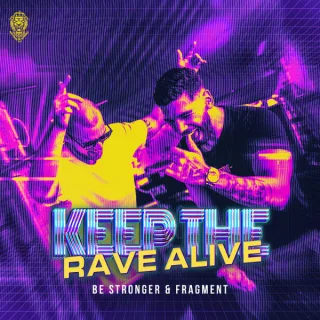 Cover: Be Stronger & Fragment - Keep The Rave Alive