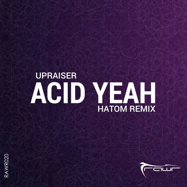 Cover: Upraiser - Acid Yeah (Hatom Remix)
