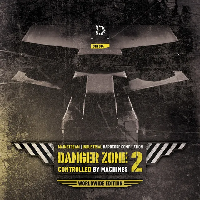 Cover: VA - Danger Zone 2: Controlled By Machines (Worldwide Edition) (2012)