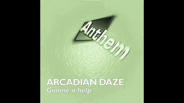 Cover: Arcadian Daze - Gimme A Help