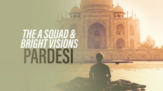 Cover: The A Squad & Bright Visions - Pardesi