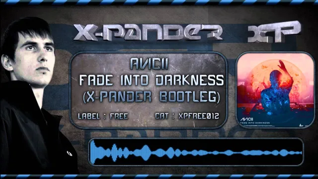 Cover: AVICII - FADE INTO DARKNESS (X-PANDER BOOTLEG)