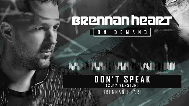 Cover: Brennan Heart - Don't Speak (2017 Version)