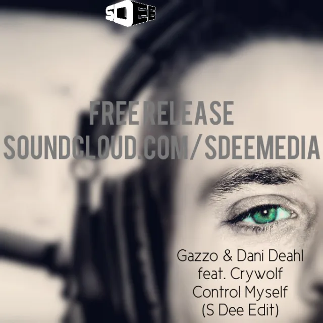Cover: Gazzo & Dani Deahl feat. Crywolf - Control Myself (S Dee Edit)