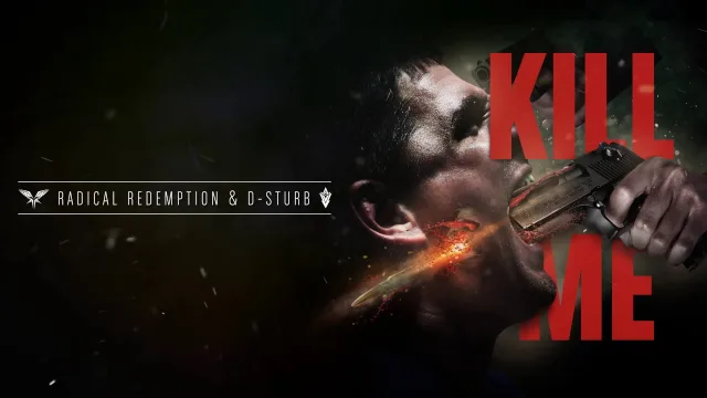 Cover: Radical Redemption & D-Sturb - Kill Me