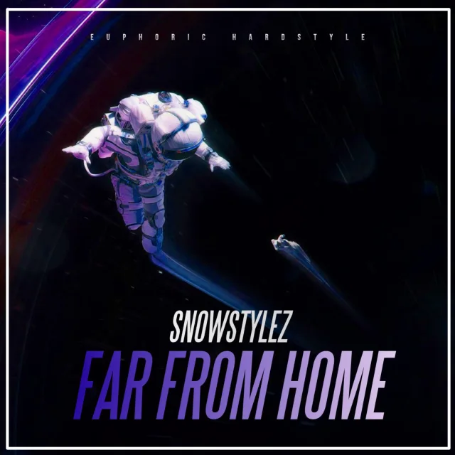 Cover: Snowstylez - Far From Home