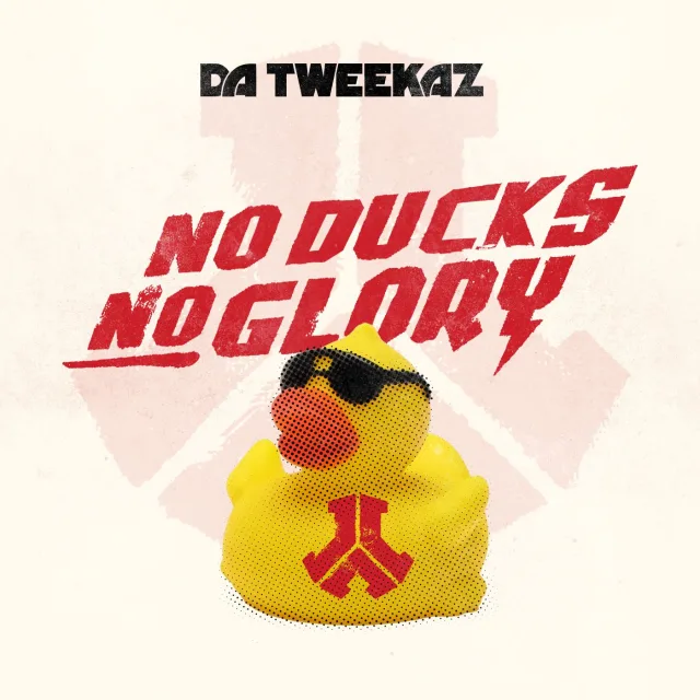 Cover: Da Tweekaz - No Ducks No Glory