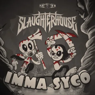 Cover: Slaughterhouse & N-Vitral & Deadly Guns - Imma Syco
