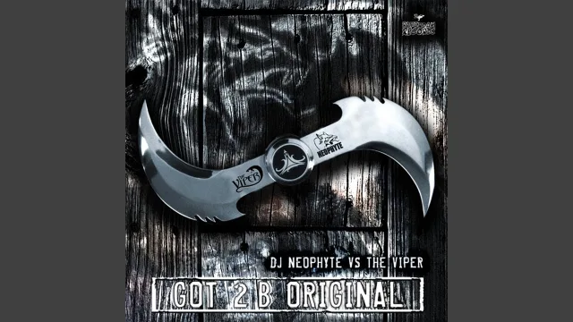 Cover: Neophyte & The Viper - Got 2 B Original