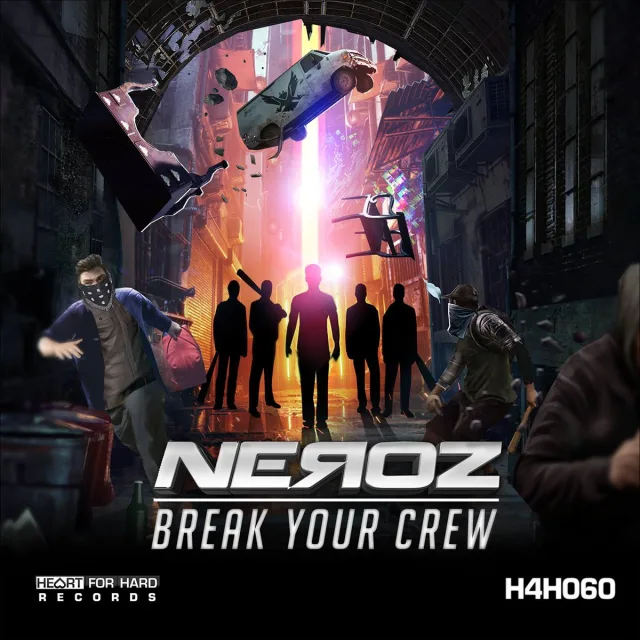 Cover: Neroz - Break Your Crew