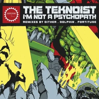 Cover: The Teknoist - I'm Not A Psychopath (The Remixes)