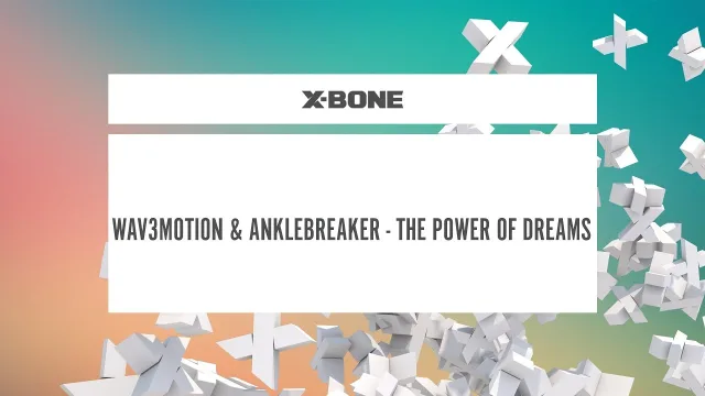 Cover: Wav3motion & Anklebreaker - The Power Of Dreams