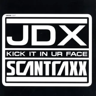 Cover: JDX - Kick It In Ur Face