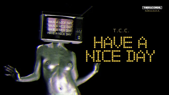 Cover: T.C.C. - Have A Nice Day