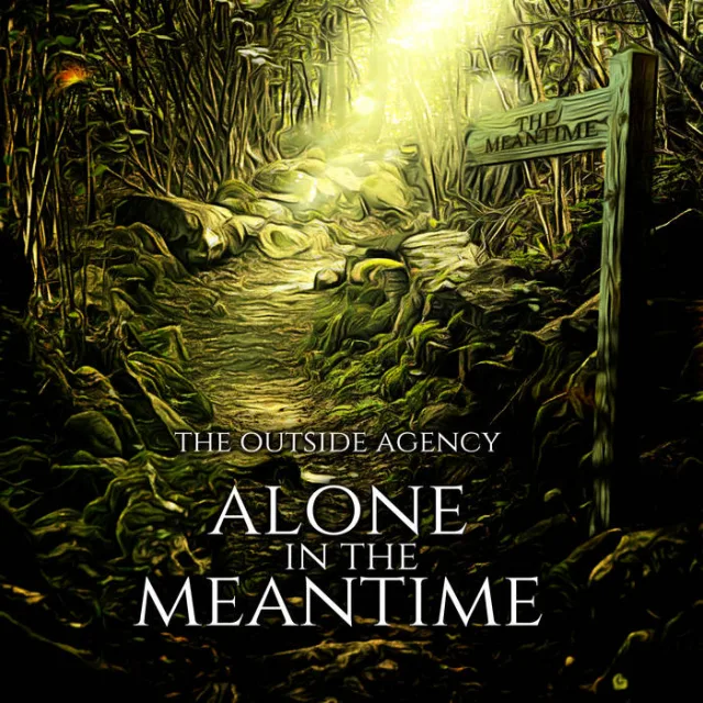 Cover: The Outside Agency - Alone In The Meantime