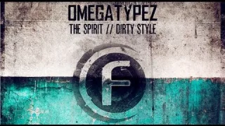 Cover: Omegatypez - The Spirit / Dirty Style