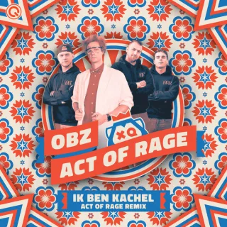 Cover: OBZ & Act Of Rage - Ik Ben Kachel (Act Of Rage Remix)