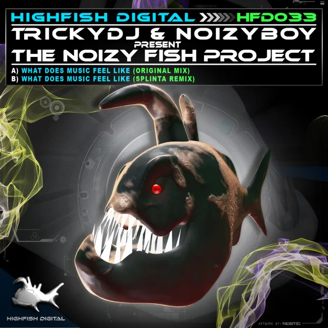 Cover: Noizy Fish Project - What Does Music Feel Like (Splinta Remix)